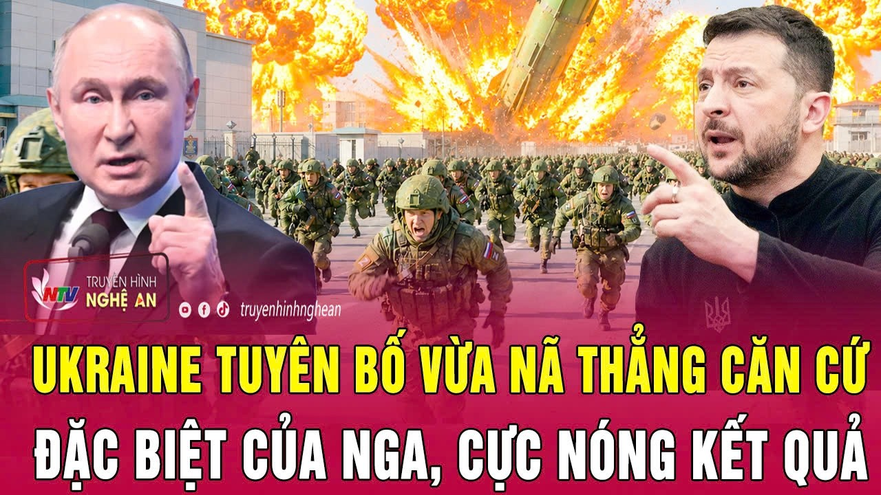 Thời sự quốc tế 22/5: Ukraine tuyên bố vừa nã thẳng căn cứ đặc biệt của Nga, cực nóng kết quả