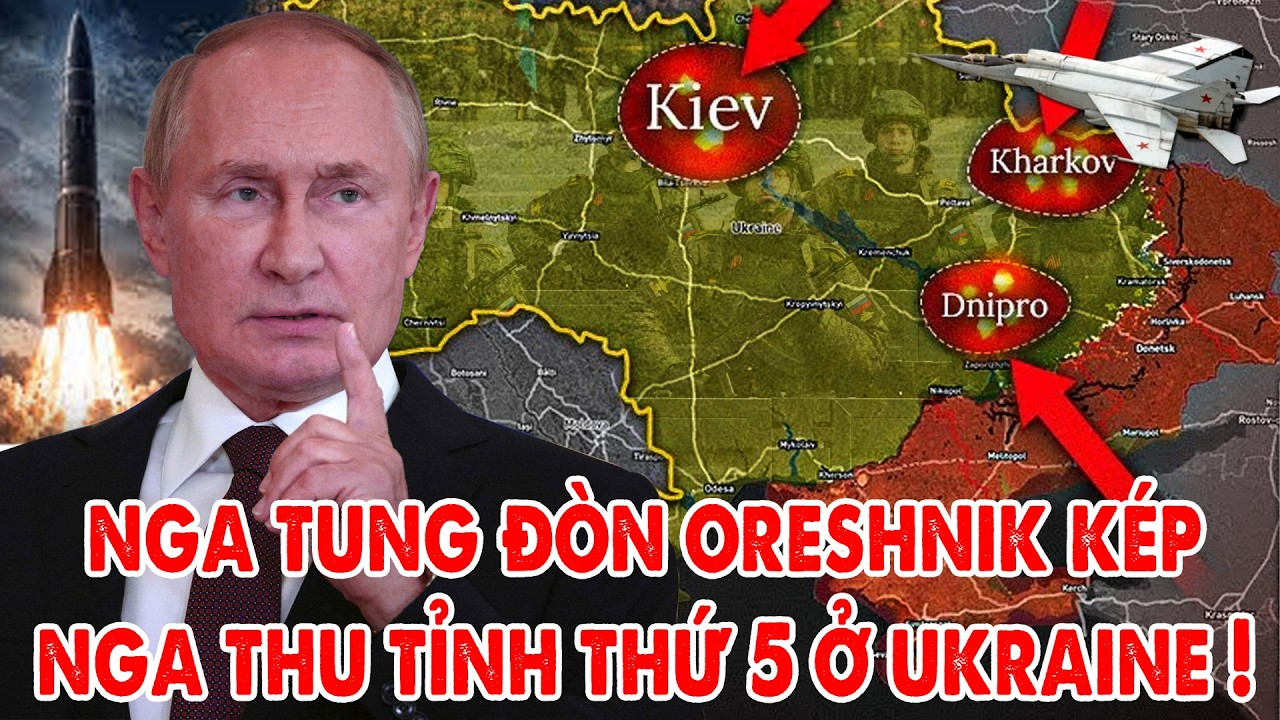 Nga tung đòn Oreshnik kép, Dobropasove thất thủ, Ukraine mất tỉnh Dnipro !