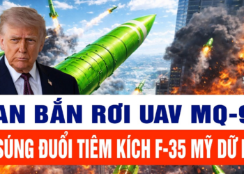 Toàn cảnh thế giới 27/5: Iran bắn rơi UAV MQ-9, nổ súng đuổi tiêm kích F-35 Mỹ dữ dội