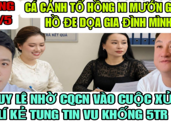 Cá Cảnh Tố Hồng Ni Mướn Giang Hồ Đe Dọa Mình Và Gia Đình Buộc Im Miệng Nếu Không Xử Lí Đẹp
