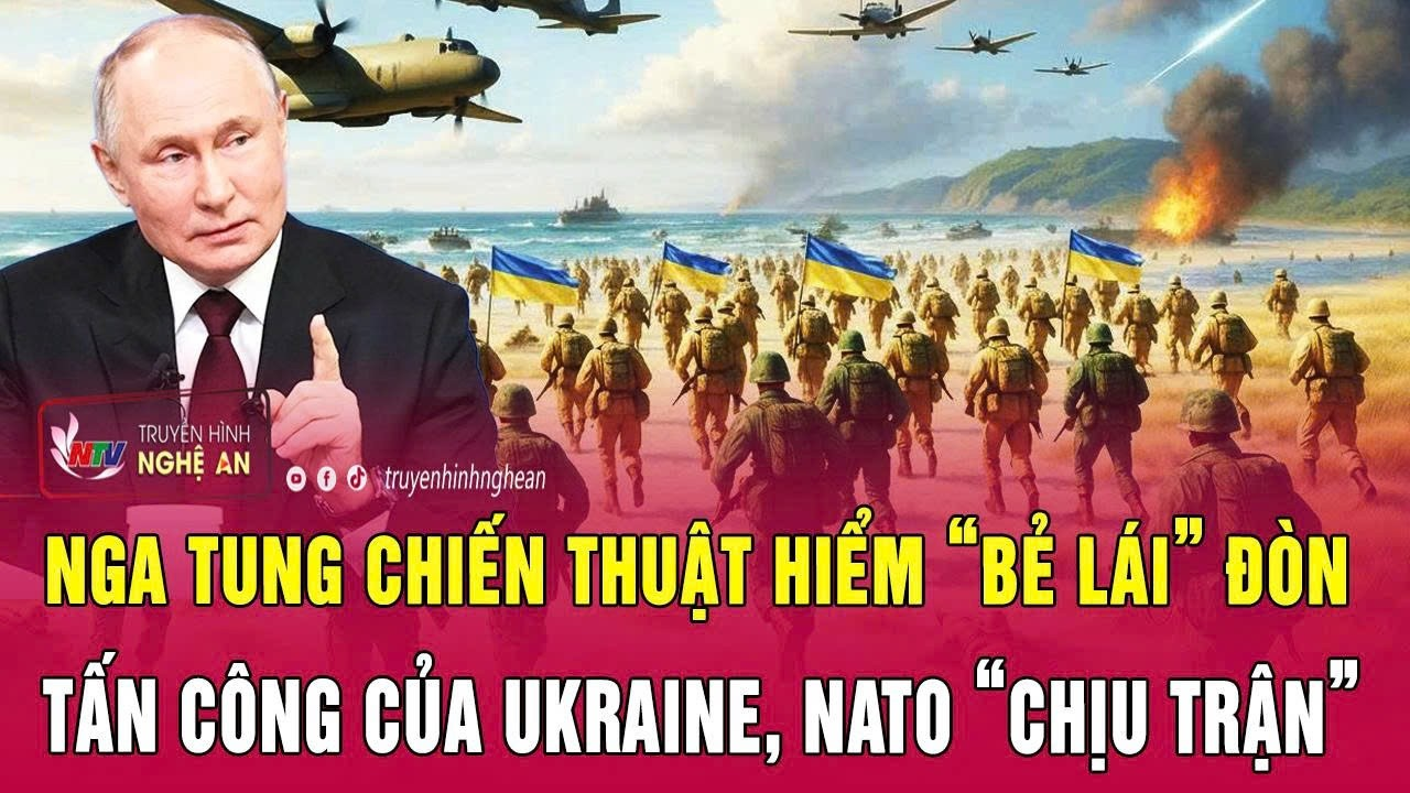 Thời sự quốc tế 29/5: Nga tung chiến thuật hiểm “bẻ lái” đòn tấn công của Ukraine, NATO “chịu trận”