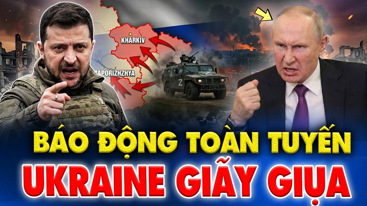 “Nuốt Chửng” Kharkov Và Zaporozhye, Ukraine Giãy Giụa Réo Còi Báo Động Toàn Mặt Trận!