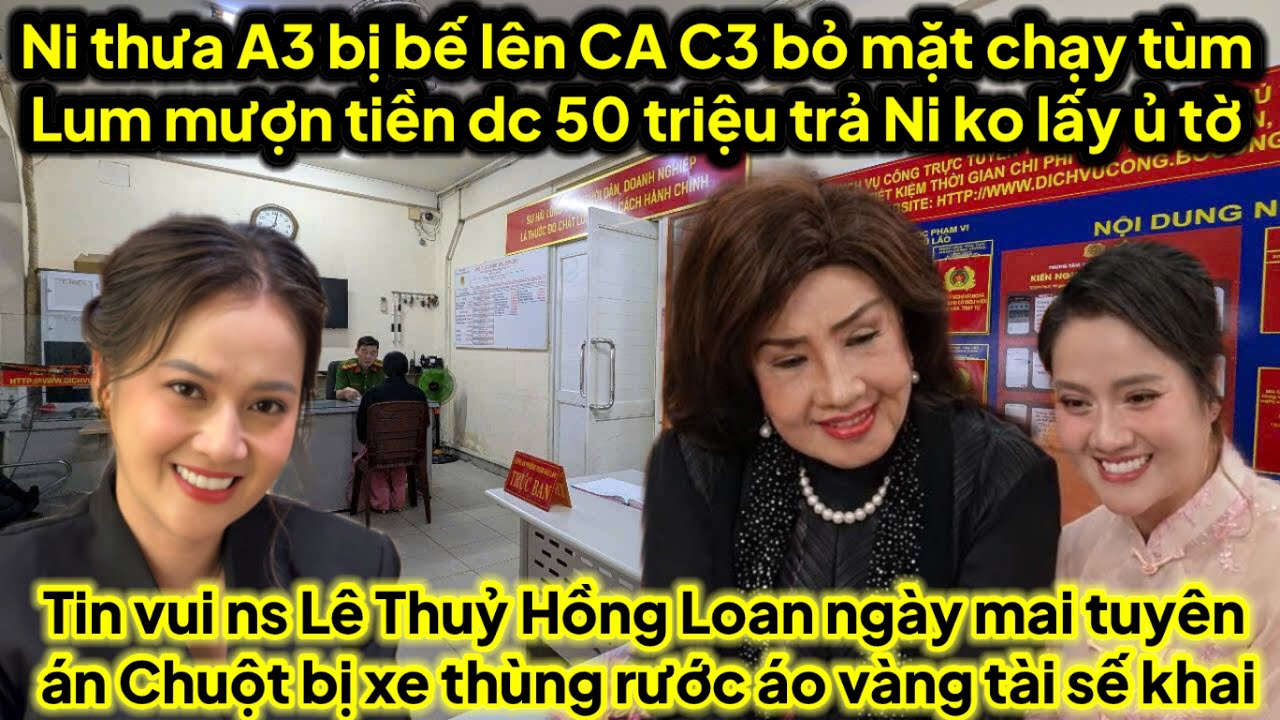 Ni thưa A3 bị bế C3 bỏ mặt chạy mượn được 50t trả Ni ko lấy ủ tờ,mai xe thùng rước chuột tài sế khai