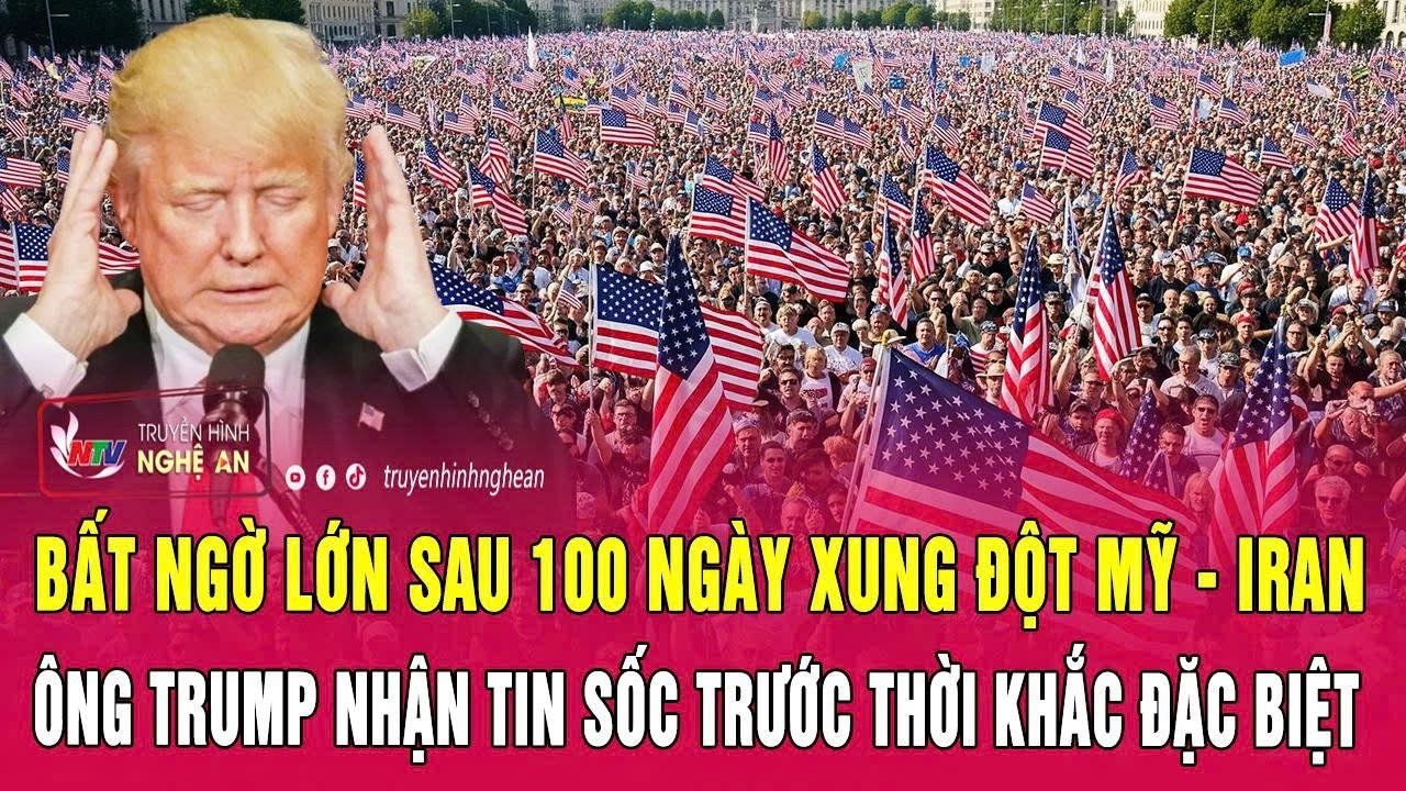 Bất ngờ lớn sau 100 ngày xung đột Mỹ – Iran, ông Trump nhận tin sốc trước thời khắc đặc biệt