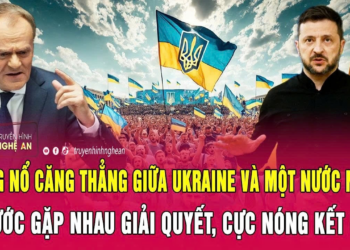 Bùng nổ căng thẳng giữa Ukraine và một nước NATO, 2 nước gặp nhau giải quyết, cực nóng kết quả