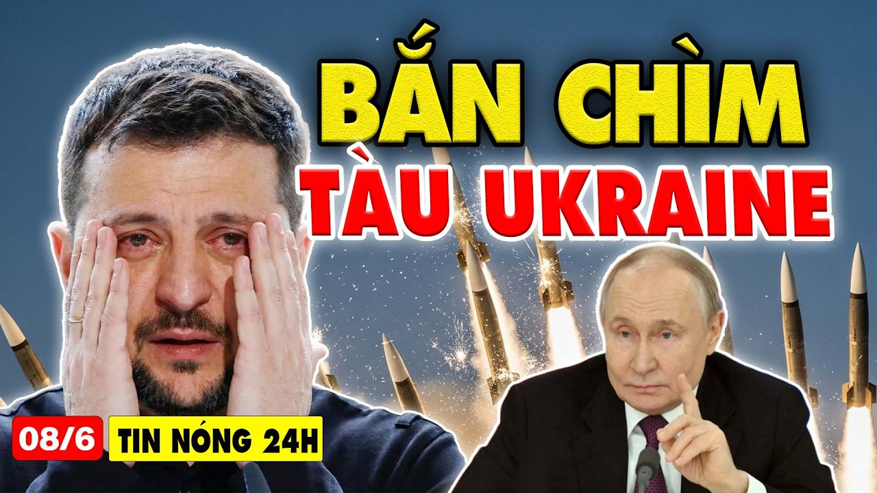 Thời sự 08/6: Vừa xong, Tàu đổ bộ Ukraine lao ra biển đen, uav Nga đánh chìm giữa chiến dịch bí mật.