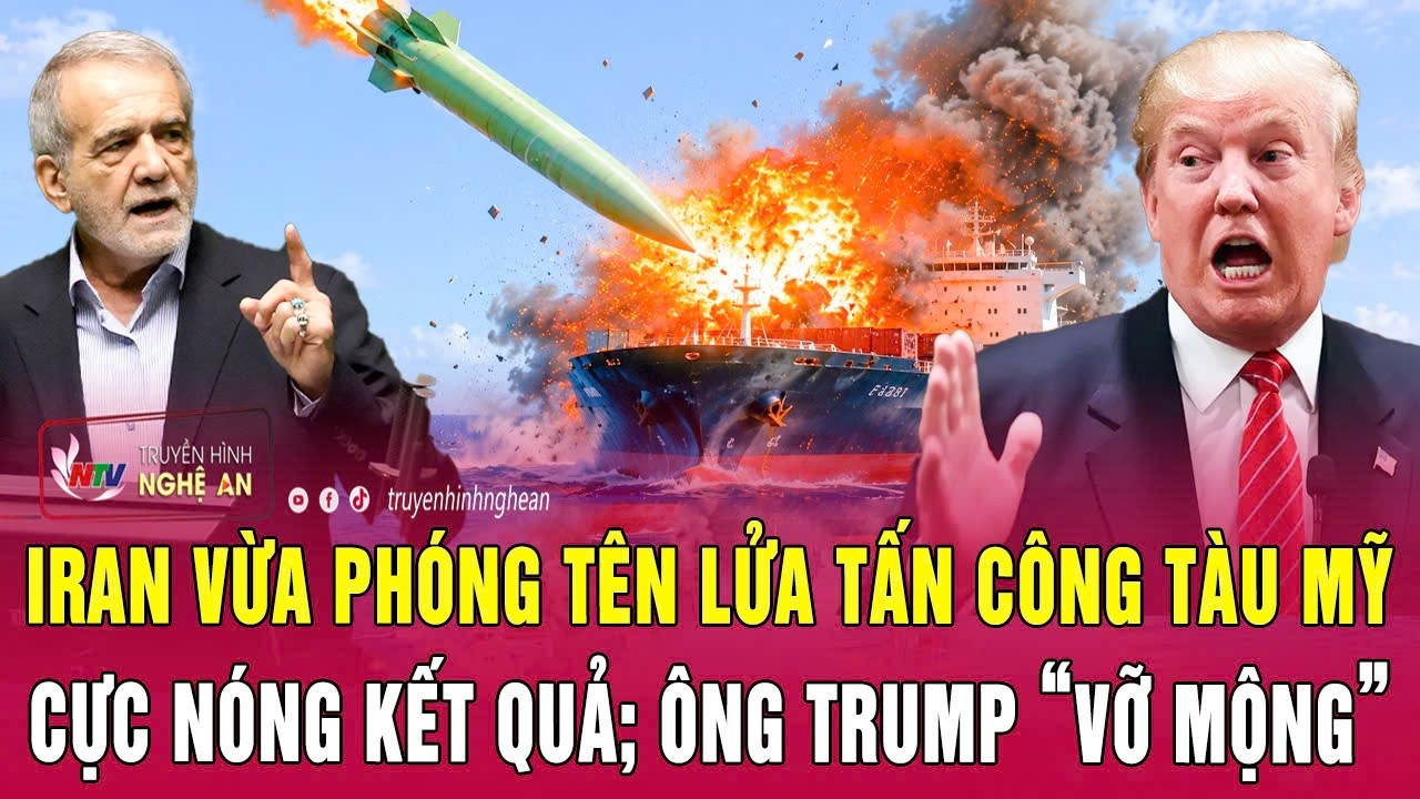 Thời sự quốc tế 2/6: Iran vừa phóng tên lửa tấn công tàu Mỹ, cực nóng kết quả; Ông Trump “vỡ mộng”