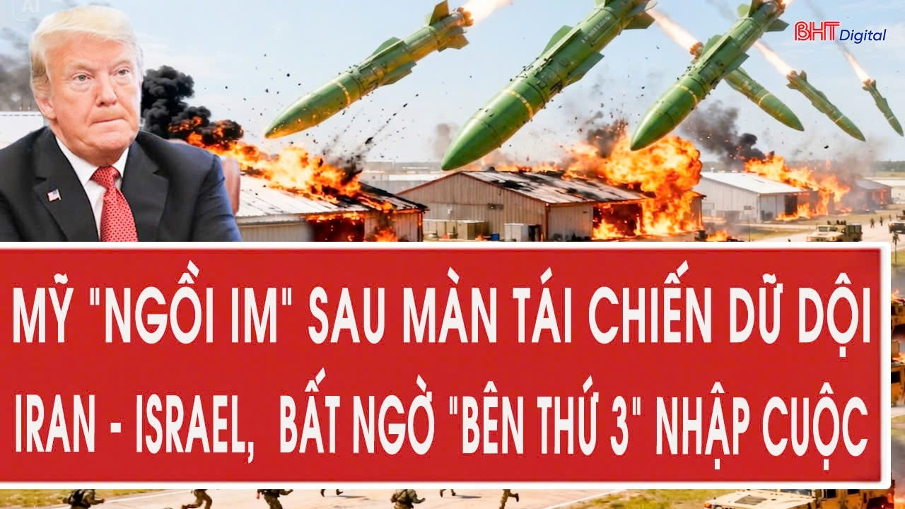 Mỹ “ngồi im” sau màn tái chiến dữ dội Iran – Israel, bất ngờ “bên thứ 3” nhập cuộc