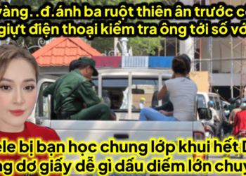 Áo vàng bụp ba thiên ân trước cổng toà giựt điện thoại kiểm tra ông mệt với tôi,lele toang bạn học