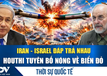 Thời sự quốc tế sáng 9/6: Iran và Israel phóng tên lửa đáp trả nhau, Houthi tuyên bố nóng về Biển Đỏ