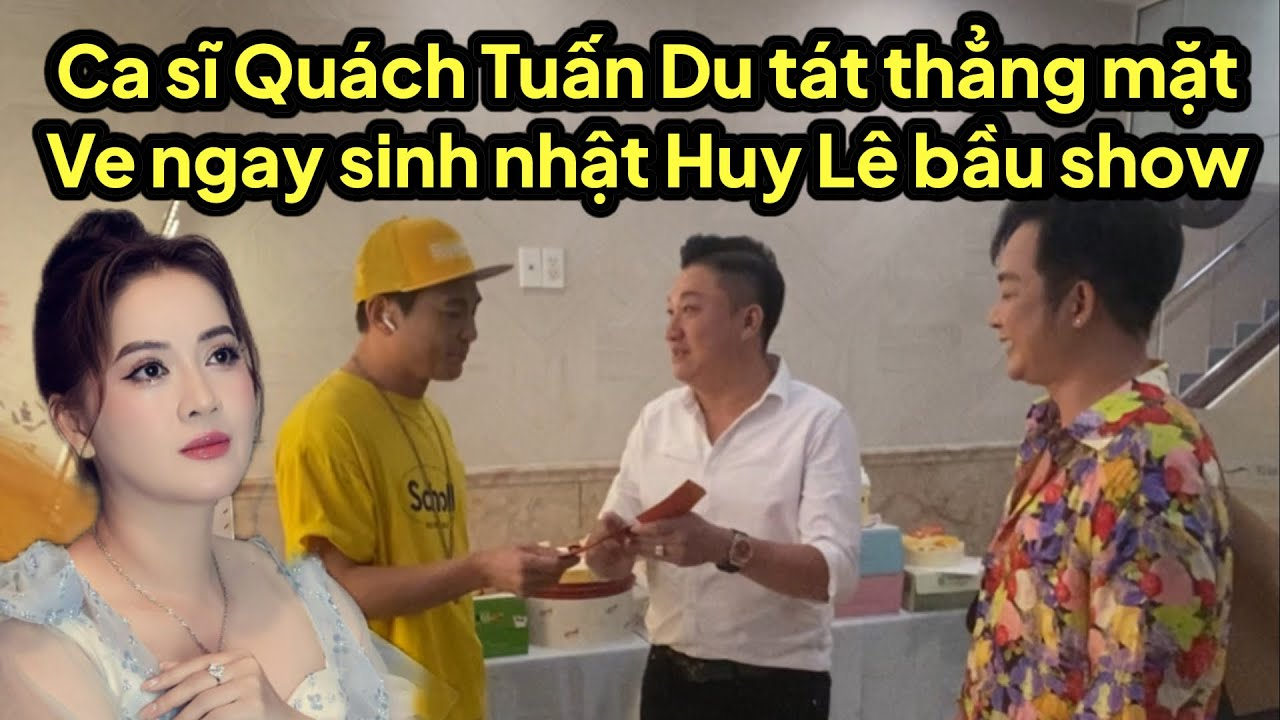 Ca sĩ Quách Tuấn Du bụp ve tại sinh nhật Huy Lê bầu show