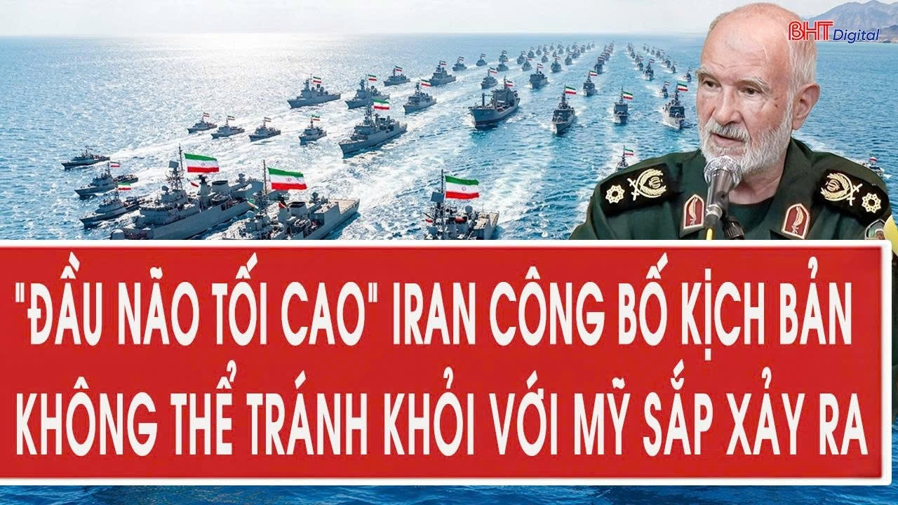 “Đầu não tối cao” Iran công bố kịch bản không thể tránh khỏi với Mỹ sắp xảy ra