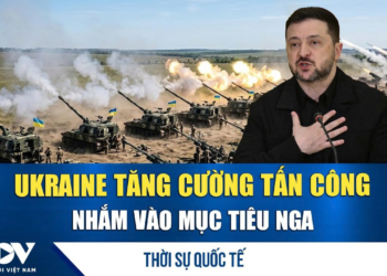 Thời sự quốc tế tối 10/6: Ukraine tăng cường tấn công nhắm vào mục tiêu Nga