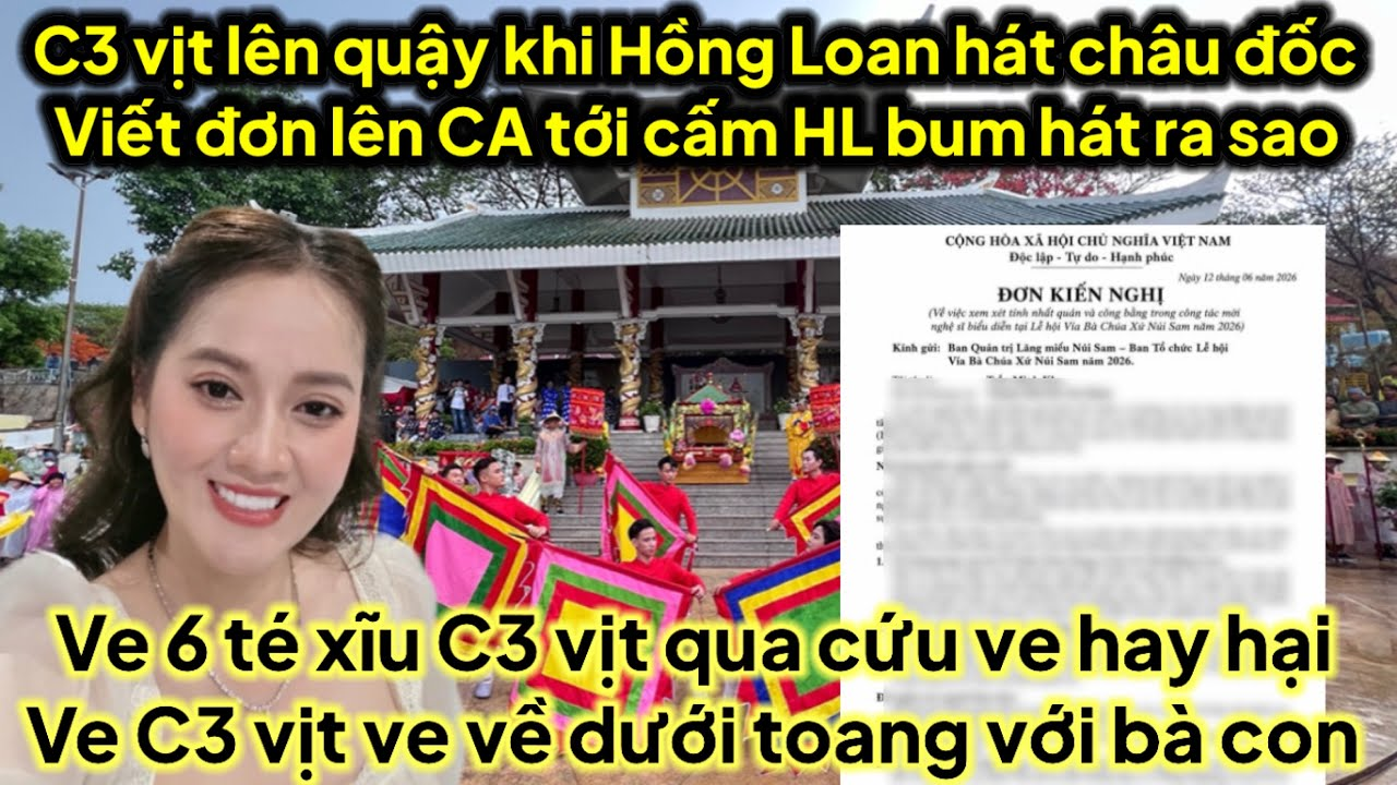 C3 vịt lên quậy viết đơn cấm Hồng Loan hát châu đốc lên đồn 3 mặt 1 lời ra sao căng đét từng em
