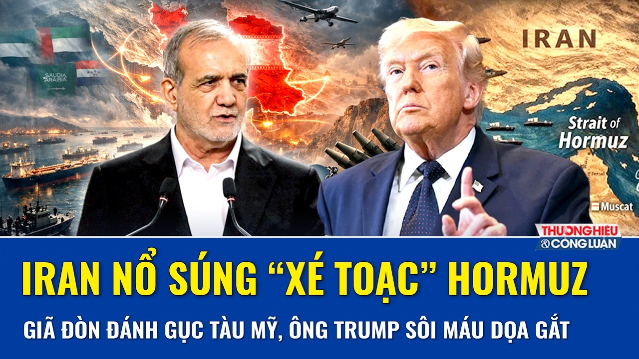 Thời sự Quốc tế trưa 13/6: Iran nổ súng “xé toạc” Hormuz, giã đòn đánh gục tàu Mỹ, ông Trump sôi máu