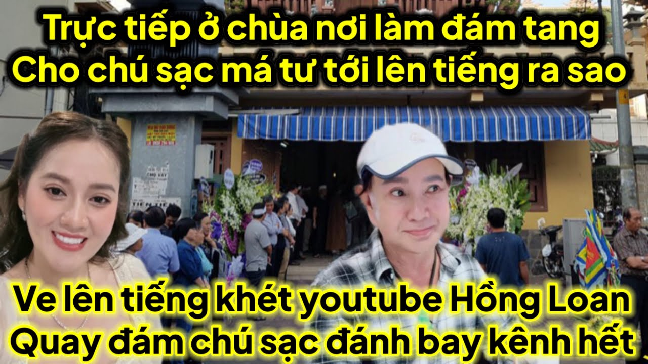 Trực tiếp chùa làm đám tang chú sạc má tư tới lên tiếng ra sao ve bụp youtube HL đánh bay kênh hết