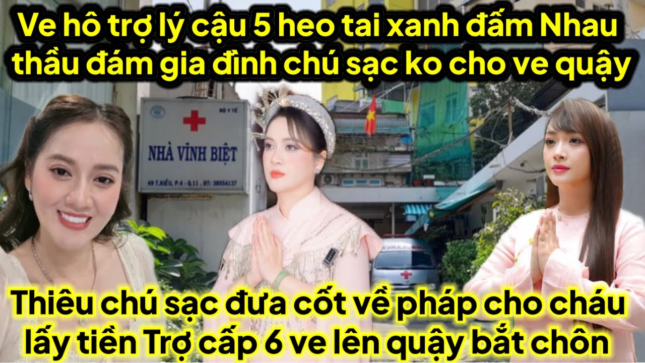 Ve lên quậy gia đình chú sạc ko cho đem cốt về pháp bắt làm đám ở đây,ve hô heo bụp nhau thầu đám