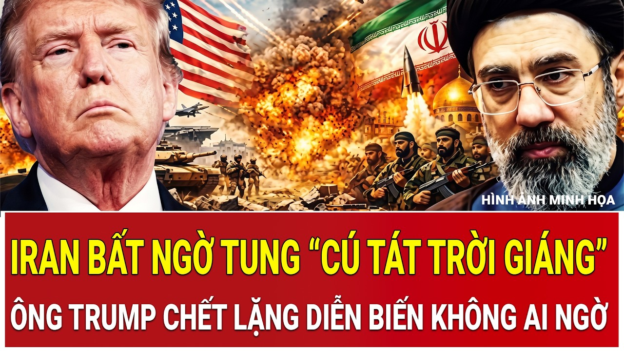 Điểm nóng 15/6: Iran bất ngờ tung “cú tát trời giáng”, ông Trump chết lặng diễn biến không ai ngờ
