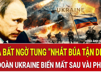 Tâm điểm thế giới 15/6: Nga bất ngờ tung “nhát búa tận diệt”, lữ đoàn Ukraine biến mất sau vài phút?