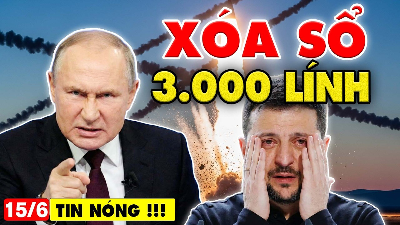 TIN NÓNG 15/6: Đòn Đánh của NGA quá Kinh Hoàng, 3000 Lính UKRAINE trúng đòn, mắc kẹt trong vòng vây
