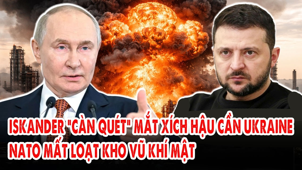 Iskander “càn quét” mắt xích hậu cần Ukraine: NATO mất loạt kho vũ khí mật