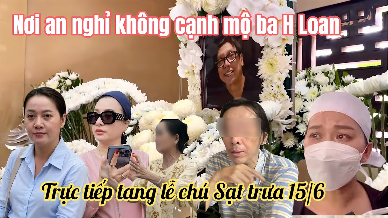 Mới Nhất Tang Lễ Chú Sạt Tại Chùa, H Loan Bất Ngờ Nơi An Nghỉ Ko Phải Hoa Viên Bình Dương