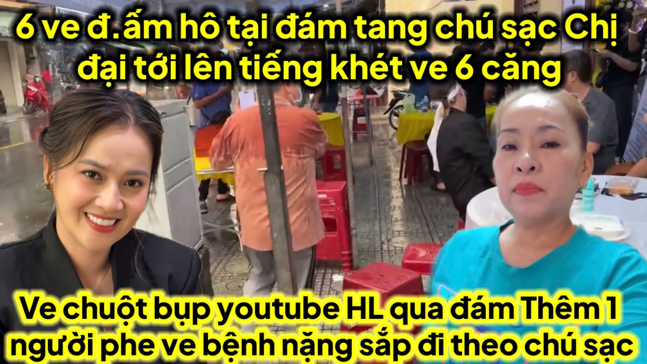 6 ve..đ.ấm hô tại đám tang chú sạc chị đại lên tới lên tiếng khét ve 6 căng,thêm 1 người phe 6 đi xa