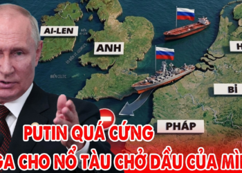 Putin quá cứng, Nga cho nổ tàu chở dầu của chính mình nếu bị phương Tây bắt giữ !
