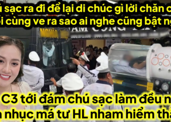 Chú sạc ra đi để lại di chúc gì cho ve lời chăn chối cuối cùng trước khi mất nge ai cũng bật ngửa