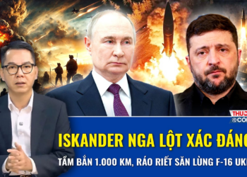 BÌNH QUÂN SỰ: Iskander Nga “lột xác” đáng sợ, tầm bắn 1.000 km, ráo riết săn lùng F-16 Ukraine