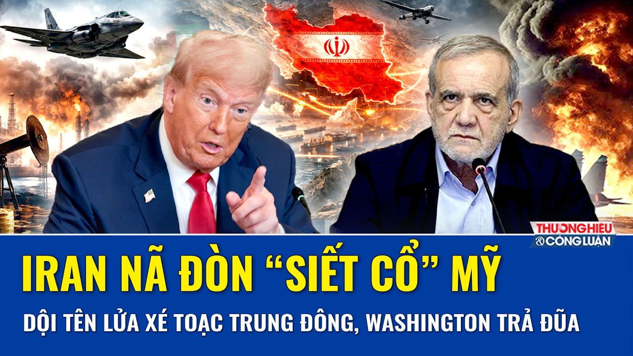 Thời sự Quốc tế sáng 3/6: Iran nã đòn siết cổ Mỹ, dội tên lửa xé toạc Trung Đông, Washington trả đũa