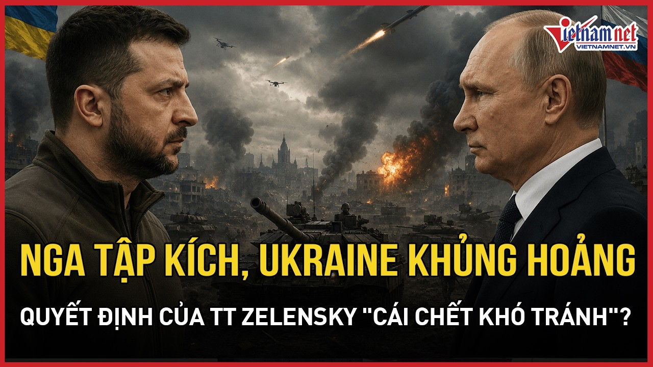 Nga tập kích ồ ạt, Ukraine khủng hoảng kép, quyết định của TT Zelensky là “cái chết khó tránh khỏi”?