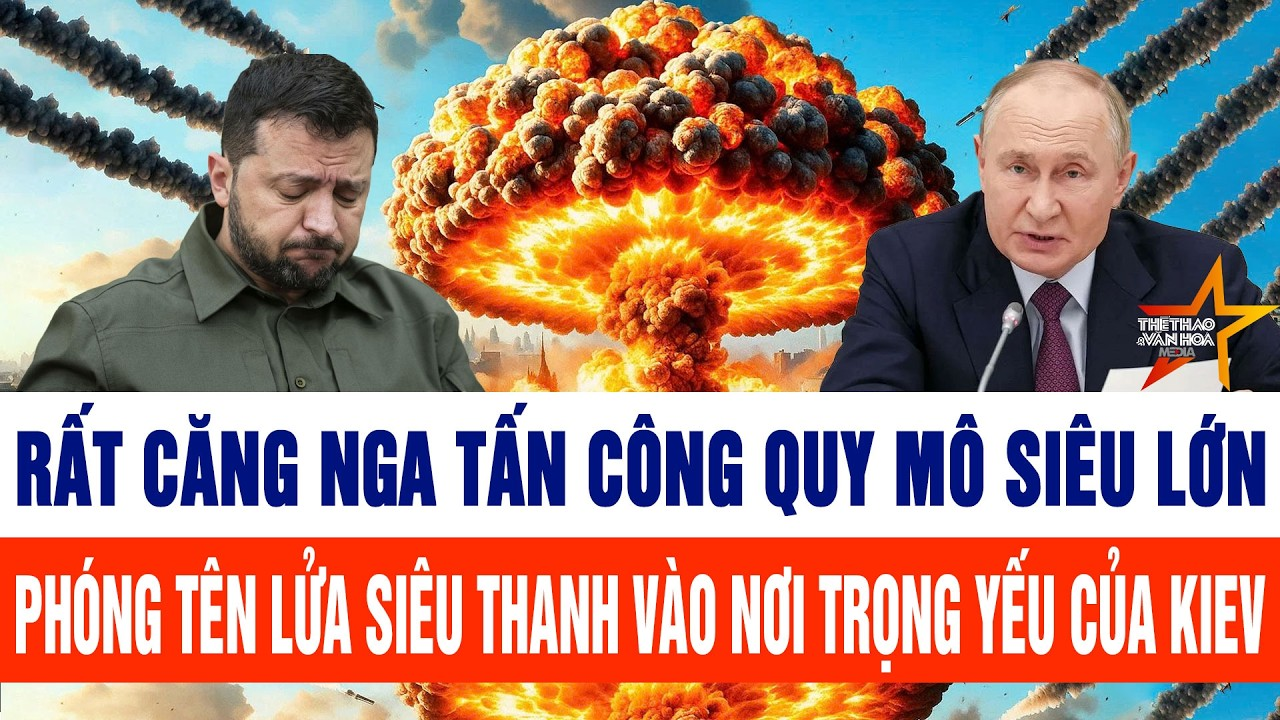 Toàn cảnh Thế giới 3/6: Rất căng: Nga tấn công quy mô lớn, phóng tên lửa siêu thanh vào Kiev