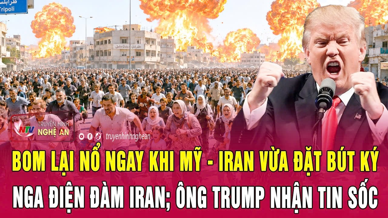 Thời sự 18/6:Bom lại nổ ngay khi Mỹ – Iran vừa đặt bút ký, Nga điện đàm Iran; Ông Trump nhận tin sốc