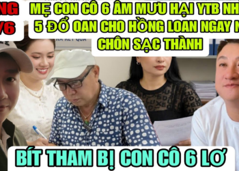 Âm Mưu Mẹ Con Cô 6 Bày Ra Hại YTB Nhà Số 5 Đổ Thừa Cho Hồng Loan Ngay Ngày Chôn Sạc Thành