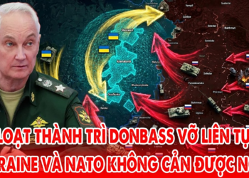 Loạt thành trì Donbass tan vỡ, Ukraine và NATO không thể cản bước Nga !