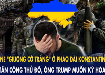 Ukraine “giương cờ trắng” ở pháo đài Konstantinovka, Nga tấn công thủ đô, ông Trump muốn ký hòa bình