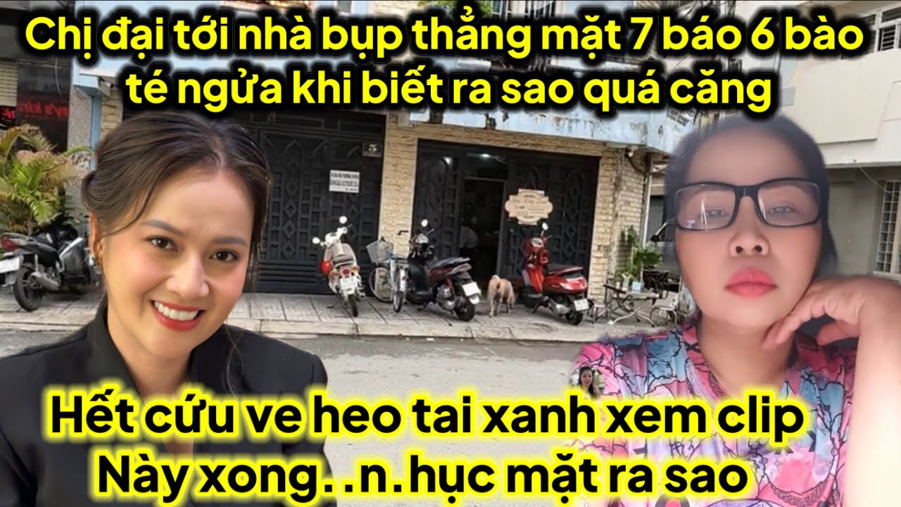 Chị đại tới nhà bụp thẳng 7 báo 6 bào té ngửa khi biết triệu người..b.ức xúc ra sao ve heo..n.hục