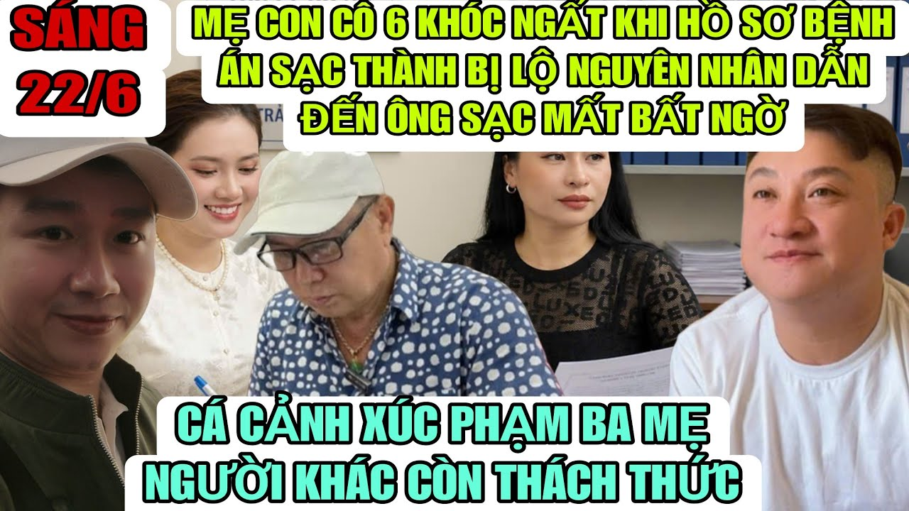 Mẹ Con Cô 6 Khóc Ngất Khi Hồ Sơ Bệnh Án Sạc Thành Bị Lộ Nguyên Nhân Dẫn Đến Ông Sạc Mất Bất Ngờ