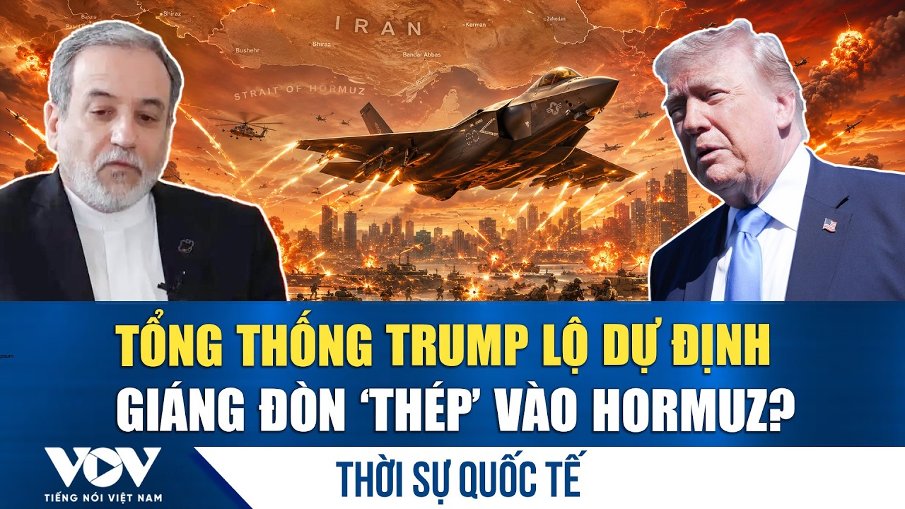 Thời sự quốc tế sáng 23/6: Quan chức Mỹ tin chắc thỏa thuận với Iran sẽ đổ vỡ, Mỹ lại sắp đánh lớn?