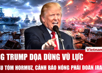Thời sự Quốc tế sáng 23/6: Ông Trump dọa dùng vũ lực “tóm” Hormuz, cảnh báo nóng phái đoàn Iran
