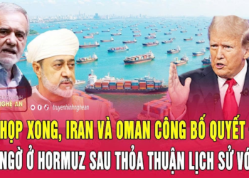 Vừa họp xong, Iran và Oman công bố quyết định bất ngờ ở Hormuz sau thỏa thuận lịch sử với Mỹ