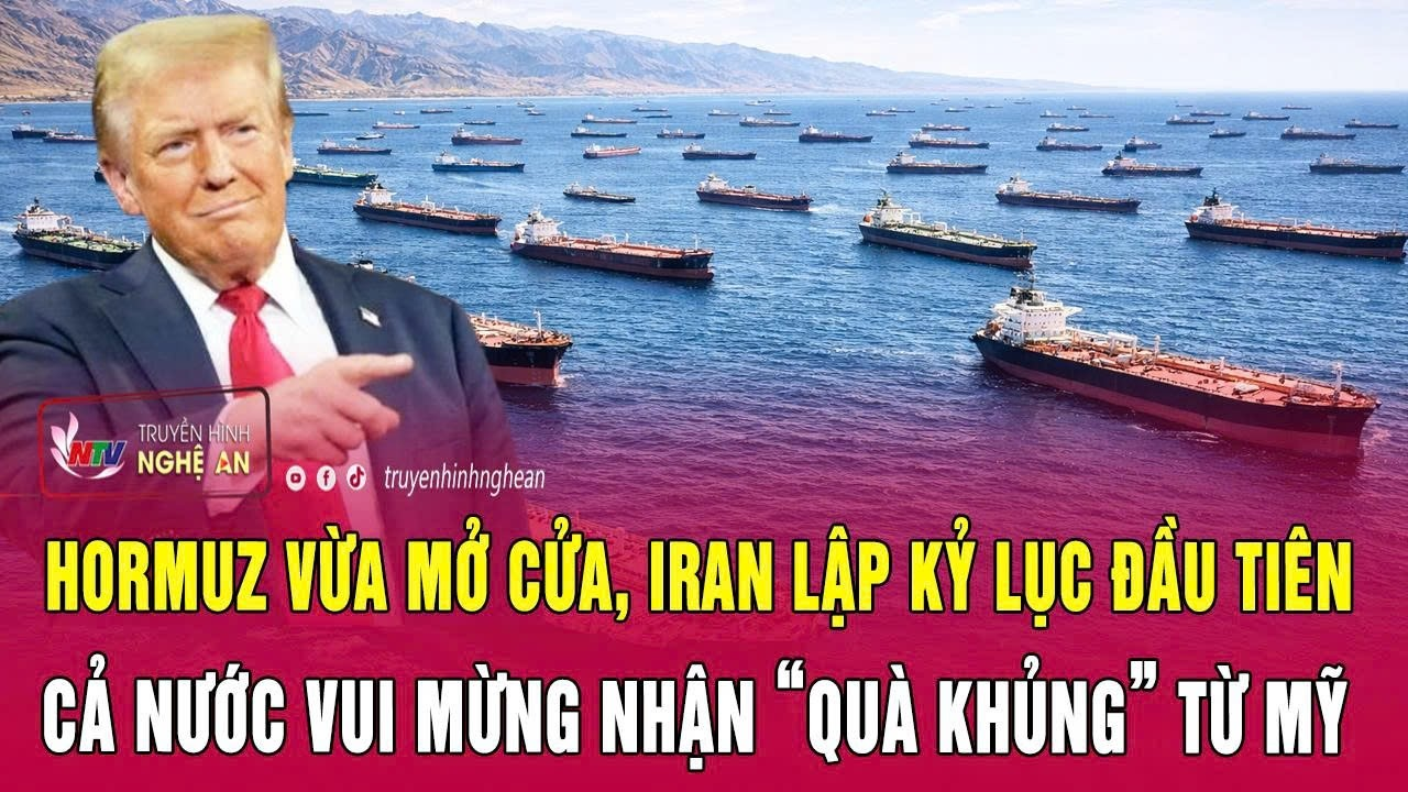 Thời sự 24/6: Hormuz vừa mở cửa, Iran lập kỷ lục đầu tiên, cả nước vui mừng nhận “quà khủng” từ Mỹ