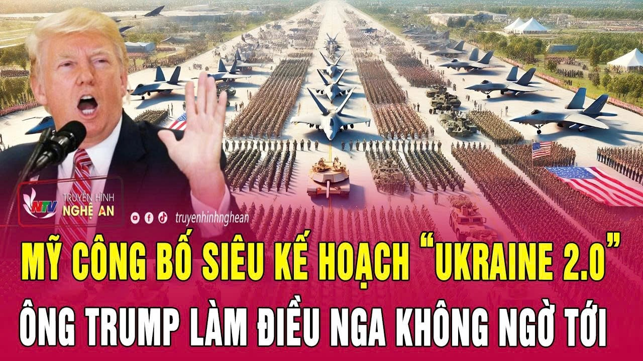 Mỹ công bố siêu kế hoạch “Ukraine 2.0”, ông Trump làm điều Nga không ngờ tới
