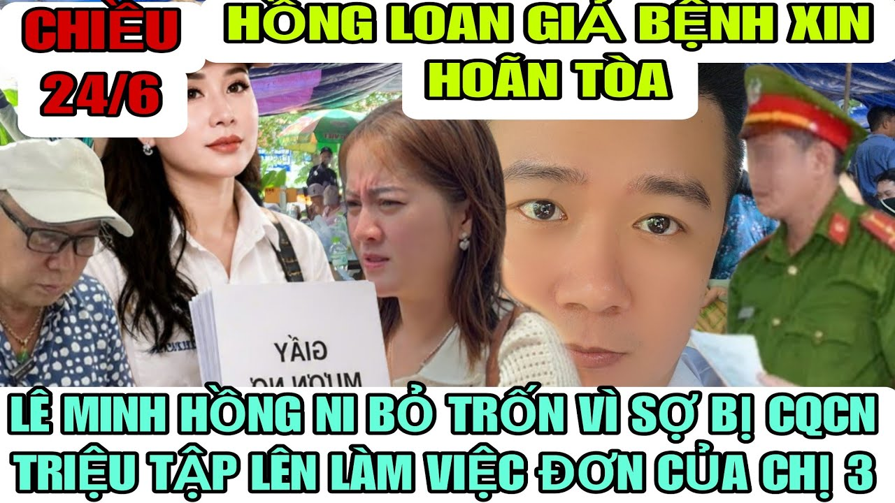 Hồng Loan Giả Bệnh Để Xin Hoãn Tòa, Lê Minh Hồng Ni Bỏ Trốn Vì Sợ Bị CQCN Triệu Tập Lên Làm Việc