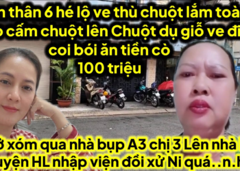 Bạn thân 6 hé lộ ve thù chuột cấm chuột lên toà tới vụ gì,cô ở xóm qua bụp A3 C3 vụ HL nhập viện