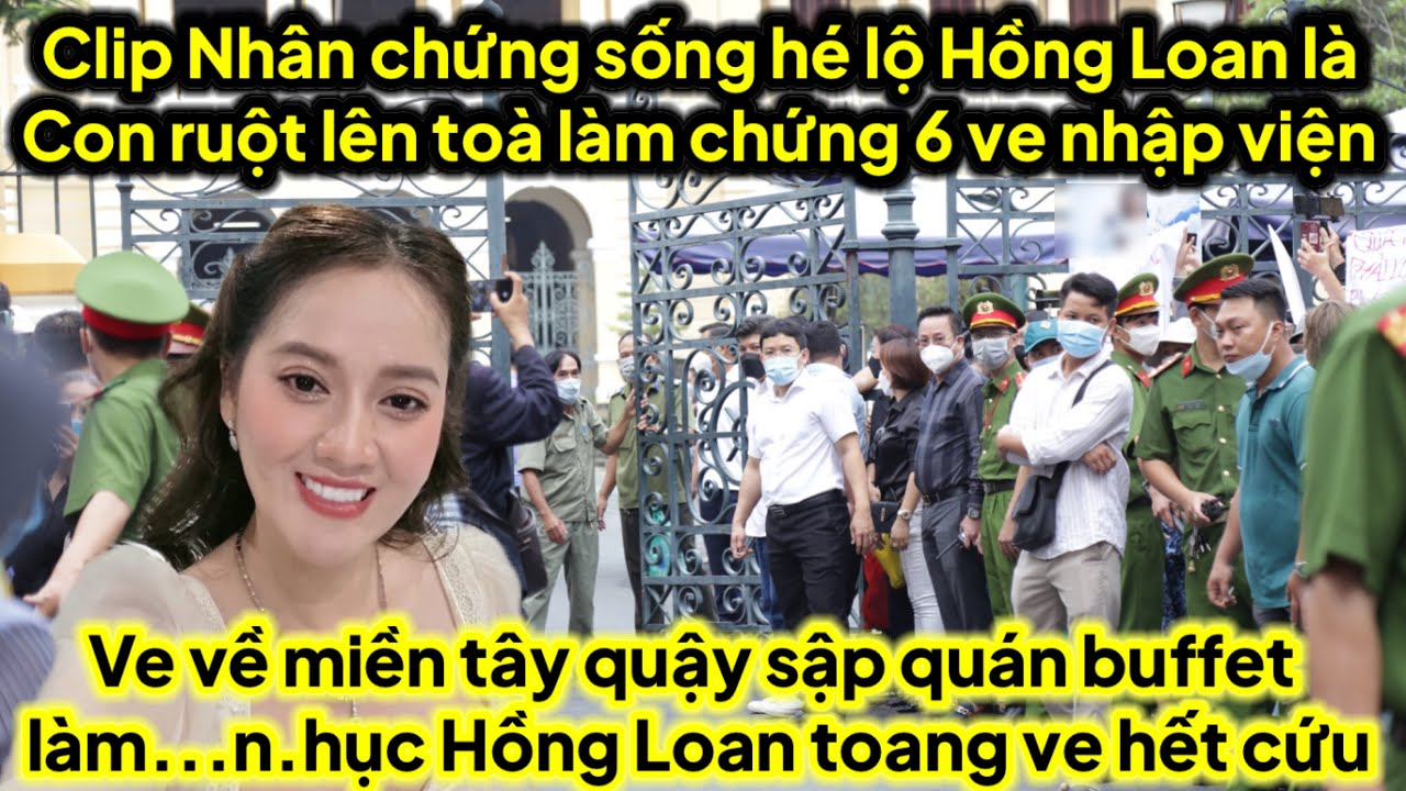 Clip nhân chứng sống ra toà làm chứng HL là con ruột 6 nhập viện,ve về miền tây làm….n.hục…HL