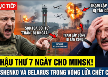 TRỰC TIẾP: UKRAINE TUYÊN BỐ SS KHAI HỎA VÀO LÃNH THỔ BELARUS – Xé Rách Lằn Ranh Đỏ 4 Năm