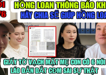 Hồng Loan Thông Báo Khẩn Giấy Tờ Chứng Cứ Vạch Mặt Mẹ Con Cô 6 Nói Láo Sai Sự Thật Giành Tài Sản