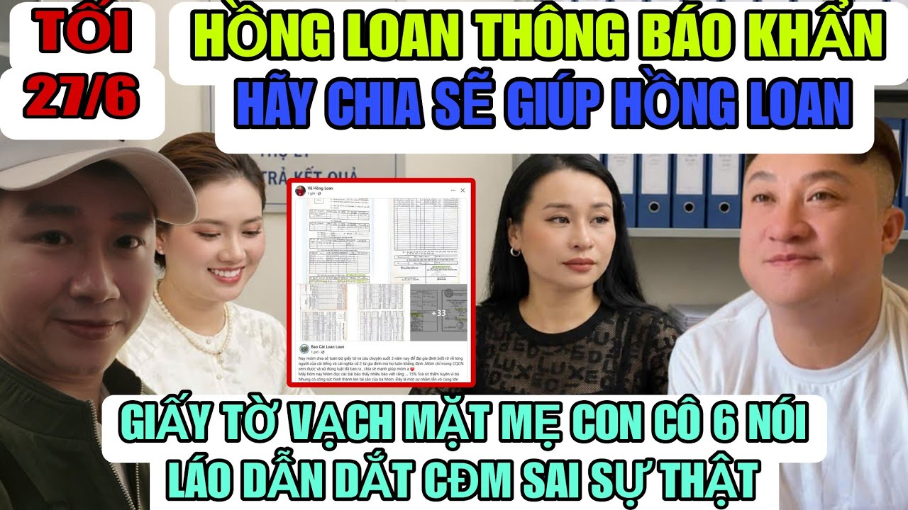 Hồng Loan Thông Báo Khẩn Giấy Tờ Chứng Cứ Vạch Mặt Mẹ Con Cô 6 Nói Láo Sai Sự Thật Giành Tài Sản